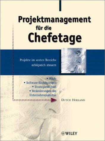 Projektmanagement für die Chefetage: Projekte im 'roten Bereich' erfolgreich steuern