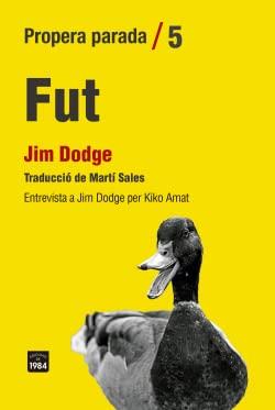 Fut: : entrevista a Jim Dodge per Kiko Amat (Propera parada, Band 5)