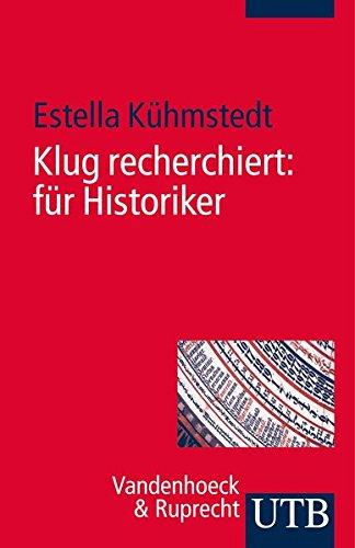 Klug recherchiert: für Historiker