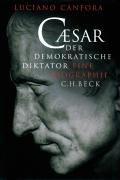 Caesar: Der demokratische Diktator. Eine Biographie