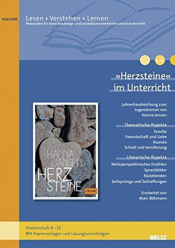 »Herzsteine« im Unterricht: Lehrerhandreichung zum Roman von Hanna Jansen (Klassenstufe 7-9, mit Kopiervorlagen)