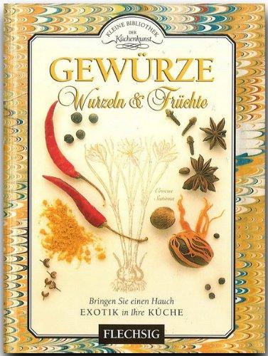 Gewürze, Wurzeln & Früchte