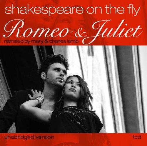 Shakespeare on the Fly: Romeo & Juliet: Charles & Mary Lamb's tales from Shakespeare narrated by Annie Vollmers