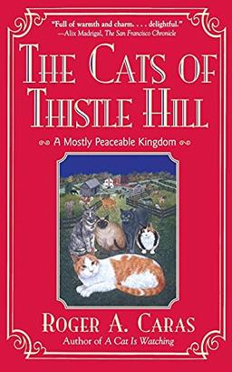 Cats Of Thistle Hill: A Mostly Peaceable Kingdom