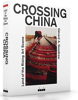 Crossing China: Land of the Rising Art Scene