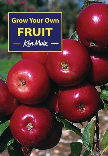 Muir, K: Grow Your Own Fruit