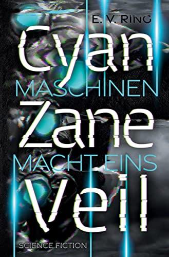 Maschinenmacht 1 – Cyan Zane Veil: DE