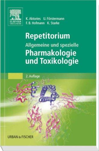 Repetitorium Allgemeine und spezielle Pharmakologie und Toxikologie