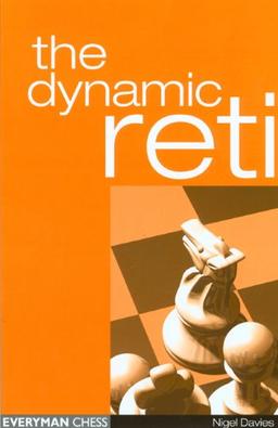 The Dynamic Reti (Everyman Chess)