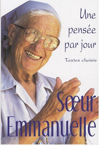 Soeur Emmanuelle, une pensée par jour : textes choisis