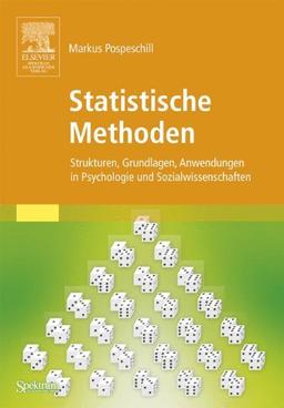 Statistische Methoden: Strukturen, Grundlagen, Anwendungen in Psychologie und Sozialwissenschaften