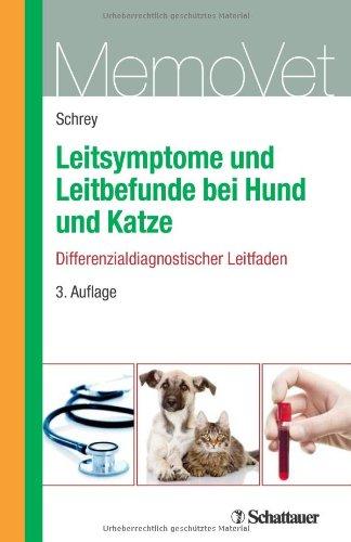 Leitsymptome und Leitbefunde bei Hund und Katze - Differenzialdiagnostischer Leitfaden: MemoVet