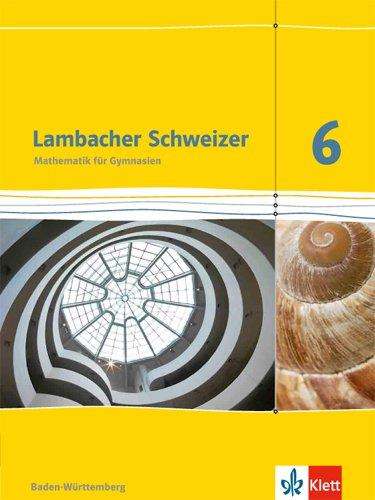 Lambacher Schweizer - Ausgabe für Baden-Württemberg / Schülerbuch 6. Schuljahr