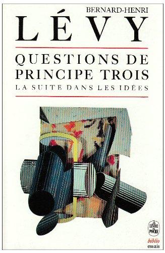 Questions de principe. Vol. 3. La Suite dans les idées