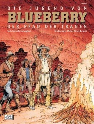 Blueberry 46 Jugend (17): Der Pfad der Tränen