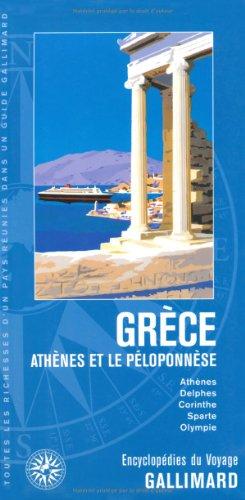 Grèce, Athènes et le Péloponnèse : Athènes, Delphes, Corinthe, Sparte, Olympie