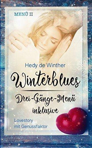 Winterblues: Drei-Gänge-Menü inklusive (Genussfaktor Liebe, Band 2)