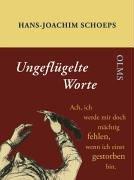 Ungeflügelte Worte: Was nicht im Büchmann stehen kann