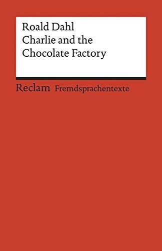 Charlie and the Chocolate Factory (Reclams Universal-Bibliothek)