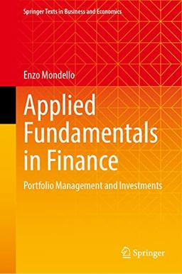 Applied Fundamentals in Finance: Portfolio Management and Investments (Springer Texts in Business and Economics)