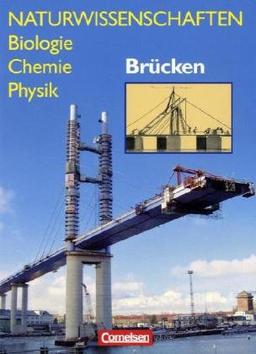 Naturwissenschaften Biologie - Chemie - Physik - Westliche Bundesländer: Brücken: Schülerbuch