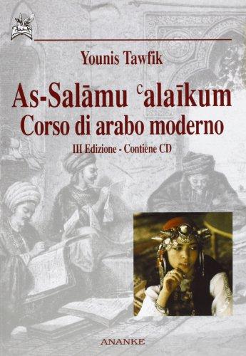 As-Salamu alaikum. Corso di arabo moderno. Con CD