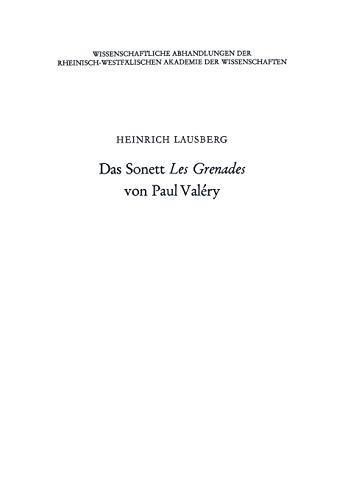 Das Sonett Les Grenades von Paul Valéry (Abhandlungen der Rheinisch-Westfälischen Akademie der Wissenschaften, 46, Band 46)