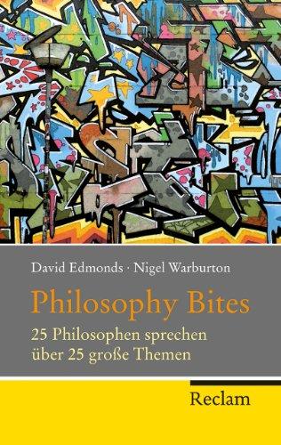 Philosophy Bites: 25 Philosophen sprechen über 25 große Themen