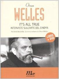 It's all true. Interviste sull'arte del cinema. Con DVD