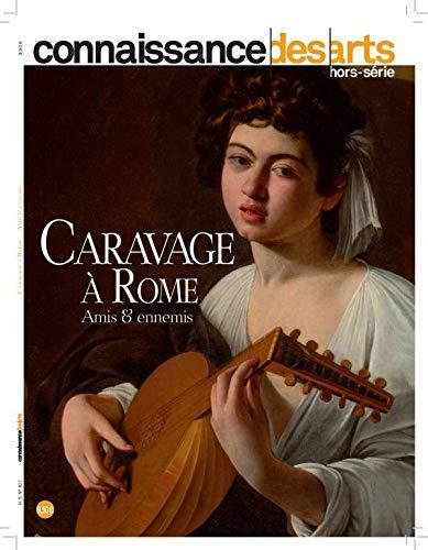 Caravage à Rome : amis et ennemis