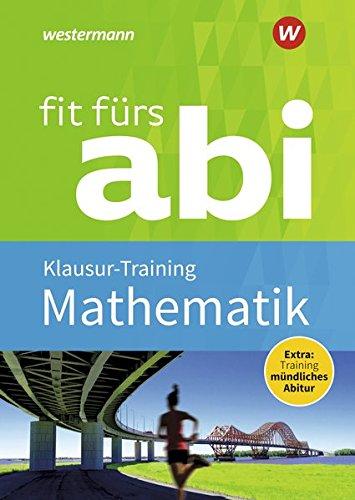 Fit fürs Abi: Mathematik Klausur-Training