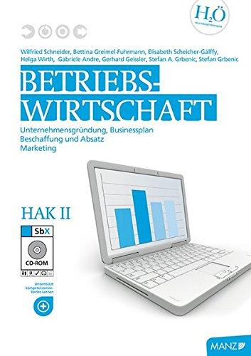 Betriebswirtschaft / HAK II mit SbX-CD: Unternehmensgründung, Businessplan, Beschaffung und Absatz, Marketing