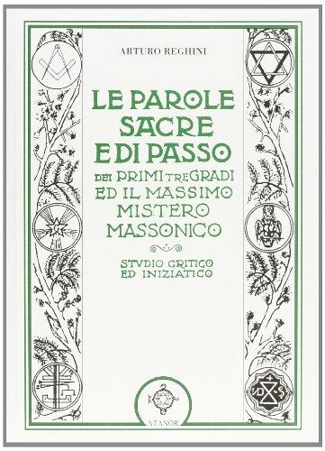 Le parole sacre e di passo dei primi tre gradi e il massimo mistero massonico (Jakin. massoneria e tradizione iniziatica)