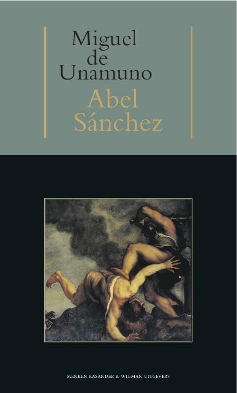 Abel Sánchez: een geschiedenis vol passie (Spaanse bibliotheek)