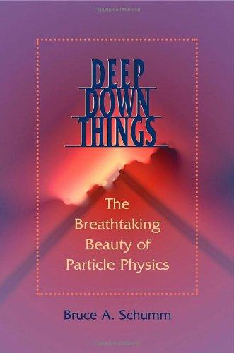 Deep Down Things: The Breathtaking Beauty of Particle Physics