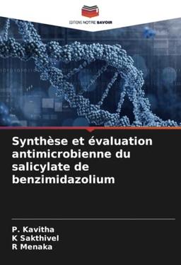 Synthèse et évaluation antimicrobienne du salicylate de benzimidazolium