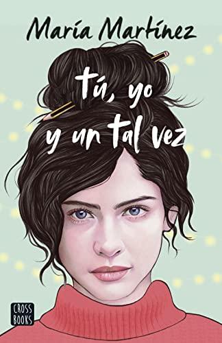 Tú, yo y un tal vez (Ficción, Band 1)