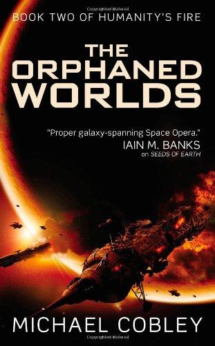 The Orphaned Worlds (Humanity's Fire, Band 2)