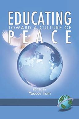 Educating Toward a Culture of Peace (Peace Education)