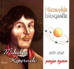 Mikolaj Kopernik. Niezwykle biografie