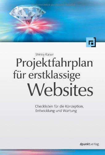 Projektfahrplan für erstklassige Websites: Checklisten für Konzeption, Entwicklung und Wartung