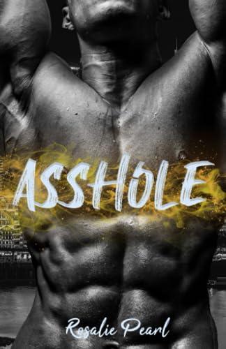 Asshole : une romance New Adult