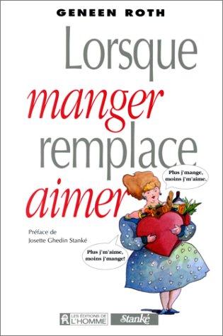 Lorsque manger remplace aimer