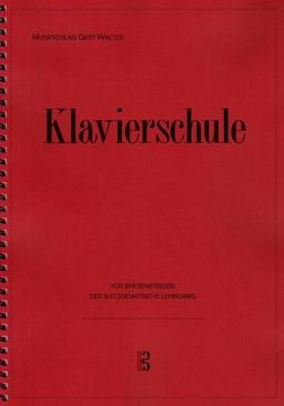 Klavierschule für Späteinsteiger: Der Autodidaktische Lehrgang