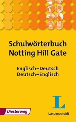 Schulwörterbuch Notting Hill Gate: Englisch-Deutsch/Deutsch-Englisch