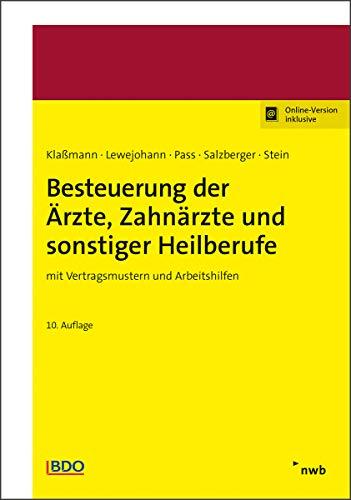 Besteuerung der Ärzte, Zahnärzte und sonstiger Heilberufe: mit Vertragsmustern und Arbeitshilfen.