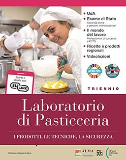 Laboratorio di pasticceria. Per gli Ist. tecnici e professionali. Con e-book. Con espansione online