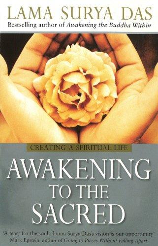 Awakening To The Sacred: Creating a Spiritual Life from Scratch