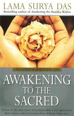 Awakening To The Sacred: Creating a Spiritual Life from Scratch