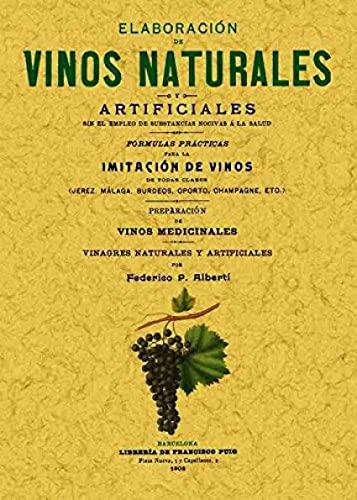 Elaboración de vinos naturales y artificiales sin el empleo de substancias nocivas a la salud